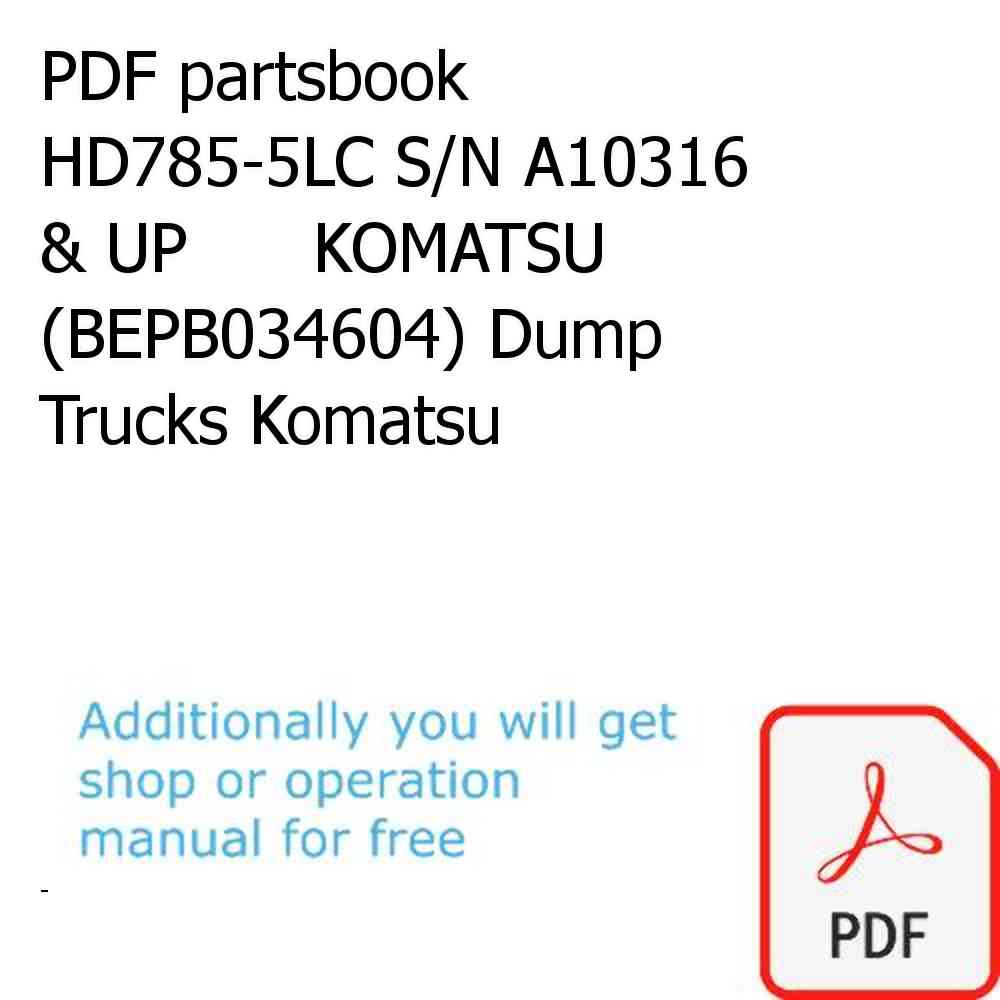 PDF partsbook HD785-5LC S/N A10316 & UP      KOMATSU (BEPB034604) Dump Trucks Komatsu