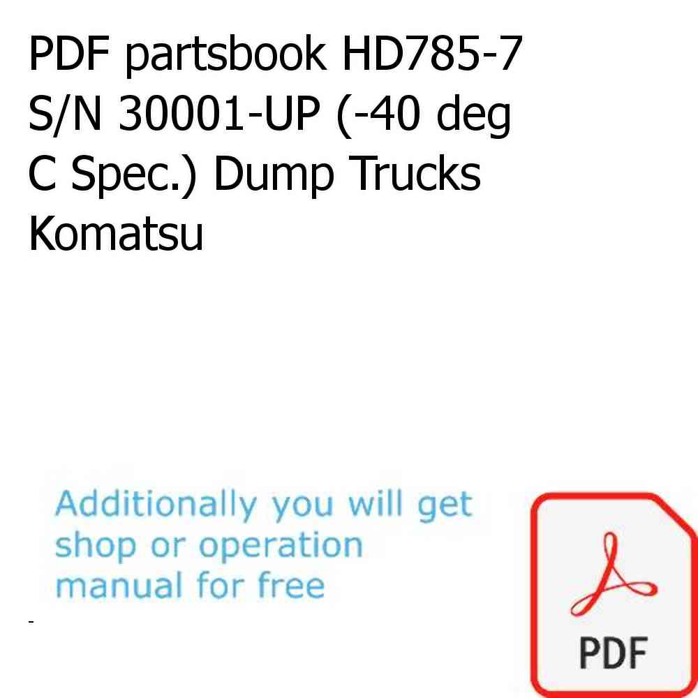 PDF partsbook HD785-7 S/N 30001-UP (-40 deg C Spec.) Dump Trucks Komatsu