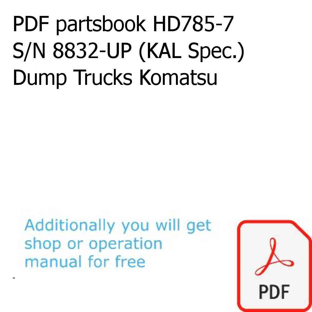 PDF partsbook HD785-7 S/N 8832-UP (KAL Spec.) Dump Trucks Komatsu