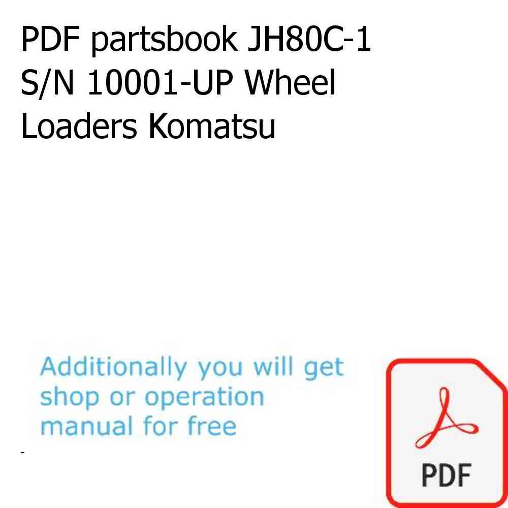 PDF partsbook JH80C-1 S/N 10001-UP Wheel Loaders Komatsu