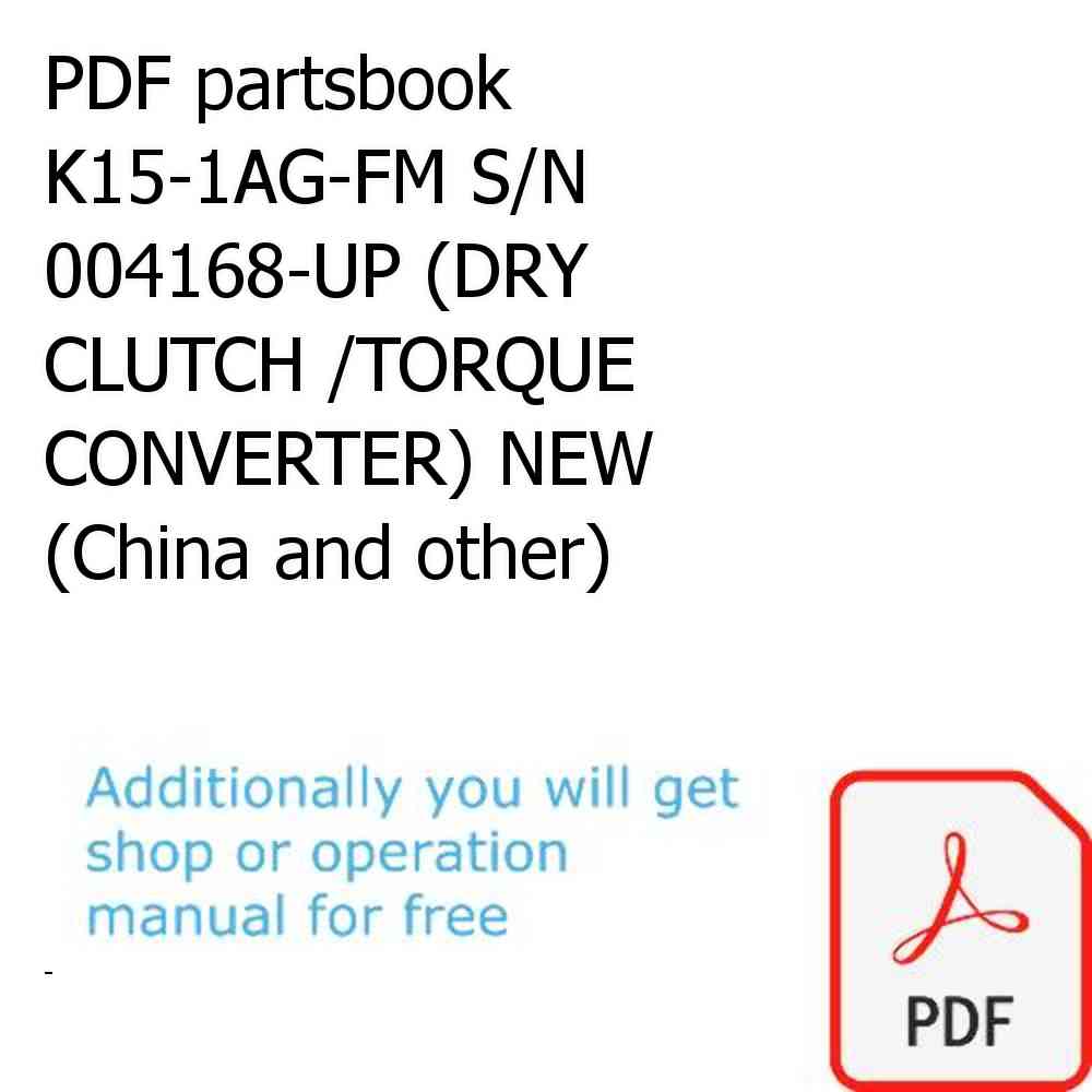 PDF partsbook K15-1AG-FM S/N 004168-UP (DRY CLUTCH /TORQUE CONVERTER) NEW (China and other)