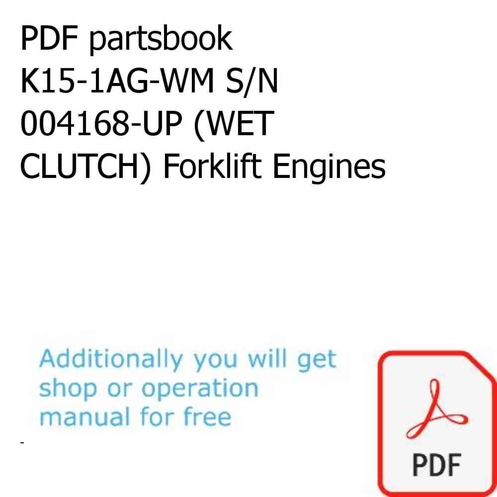 PDF partsbook K15-1AG-WM S/N 004168-UP (WET CLUTCH) Forklift Engines