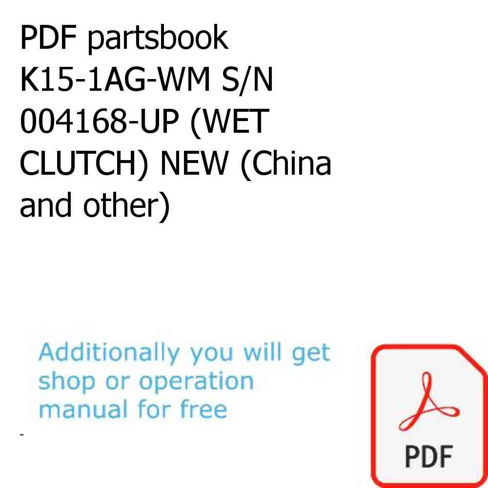 PDF partsbook K15-1AG-WM S/N 004168-UP (WET CLUTCH) NEW (China and other)