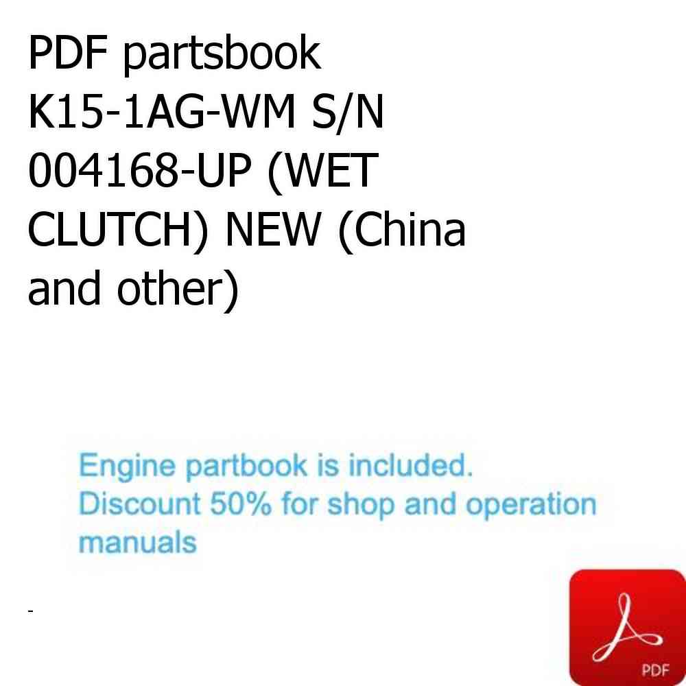 PDF partsbook K15-1AG-WM S/N 004168-UP (WET CLUTCH) NEW (China and other)