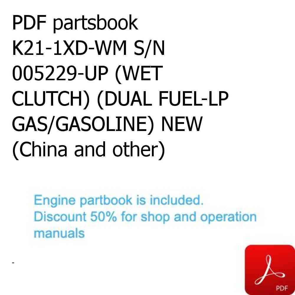 PDF partsbook K21-1XD-WM S/N 005229-UP (WET CLUTCH) (DUAL FUEL-LP GAS/GASOLINE) NEW (China and other)
