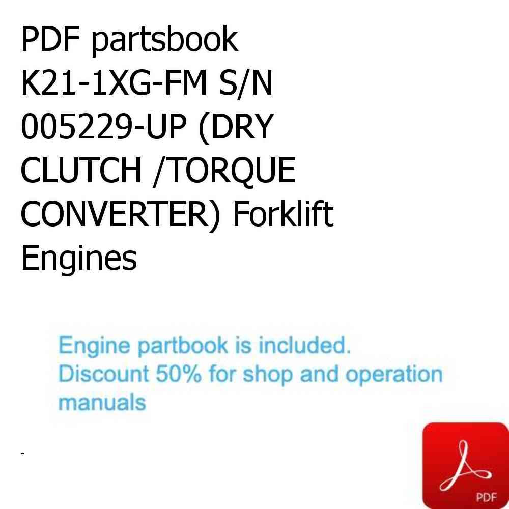PDF partsbook K21-1XG-FM S/N 005229-UP (DRY CLUTCH /TORQUE CONVERTER) Forklift Engines