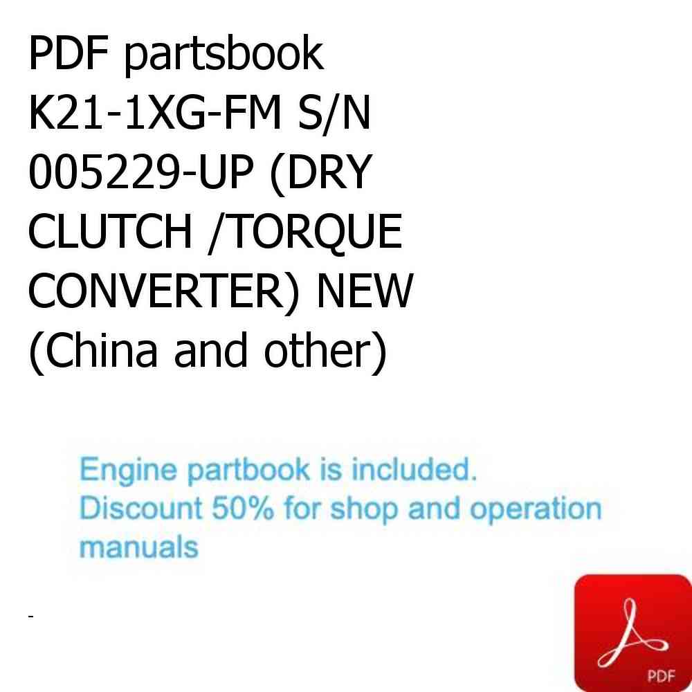 PDF partsbook K21-1XG-FM S/N 005229-UP (DRY CLUTCH /TORQUE CONVERTER) NEW (China and other)