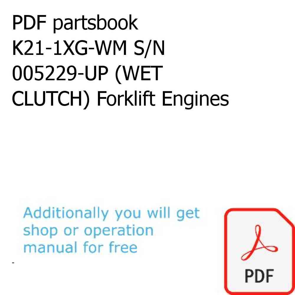 PDF partsbook K21-1XG-WM S/N 005229-UP (WET CLUTCH) Forklift Engines