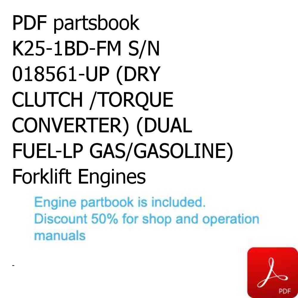 PDF partsbook K25-1BD-FM S/N 018561-UP (DRY CLUTCH /TORQUE CONVERTER) (DUAL FUEL-LP GAS/GASOLINE) Forklift Engines