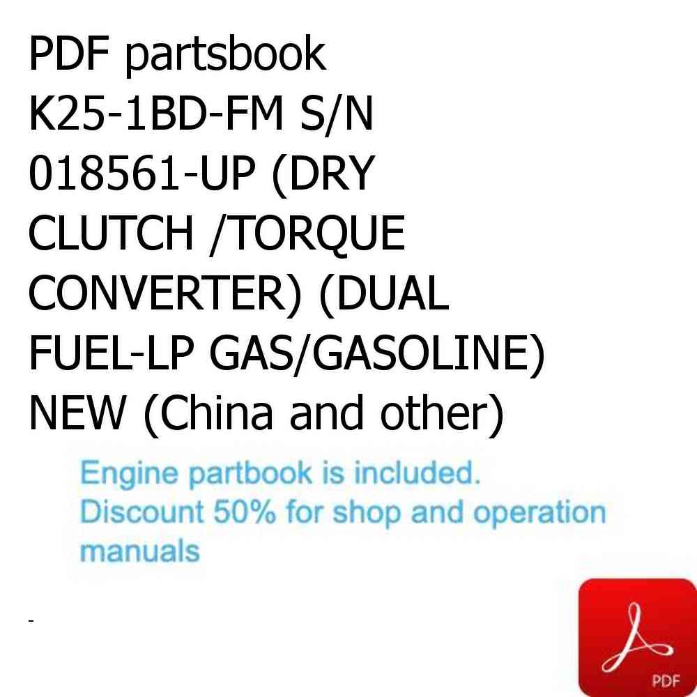 PDF partsbook K25-1BD-FM S/N 018561-UP (DRY CLUTCH /TORQUE CONVERTER) (DUAL FUEL-LP GAS/GASOLINE) NEW (China and other)
