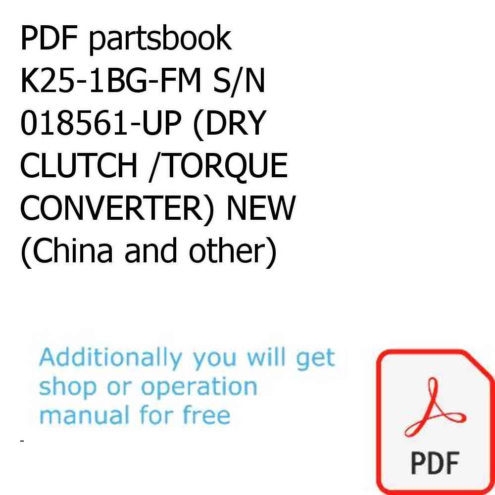 PDF partsbook K25-1BG-FM S/N 018561-UP (DRY CLUTCH /TORQUE CONVERTER) NEW (China and other)
