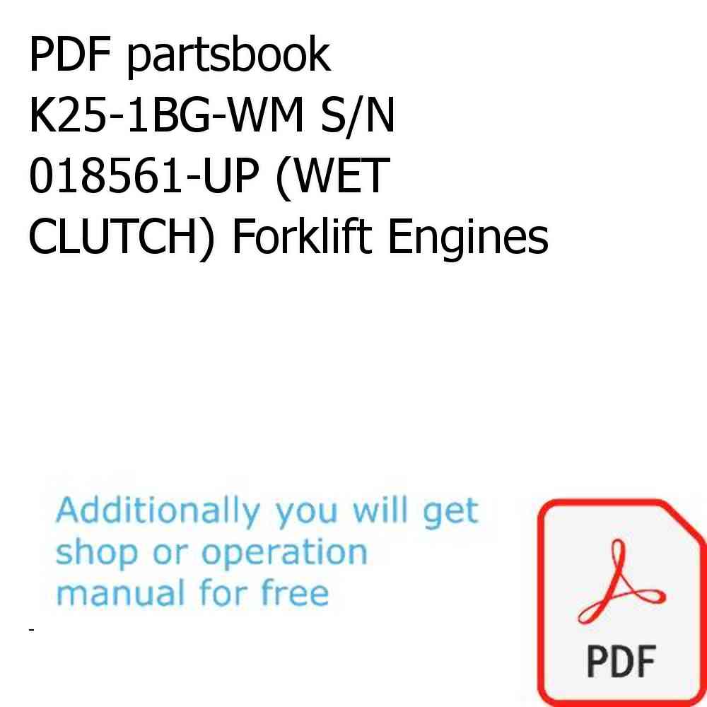 PDF partsbook K25-1BG-WM S/N 018561-UP (WET CLUTCH) Forklift Engines