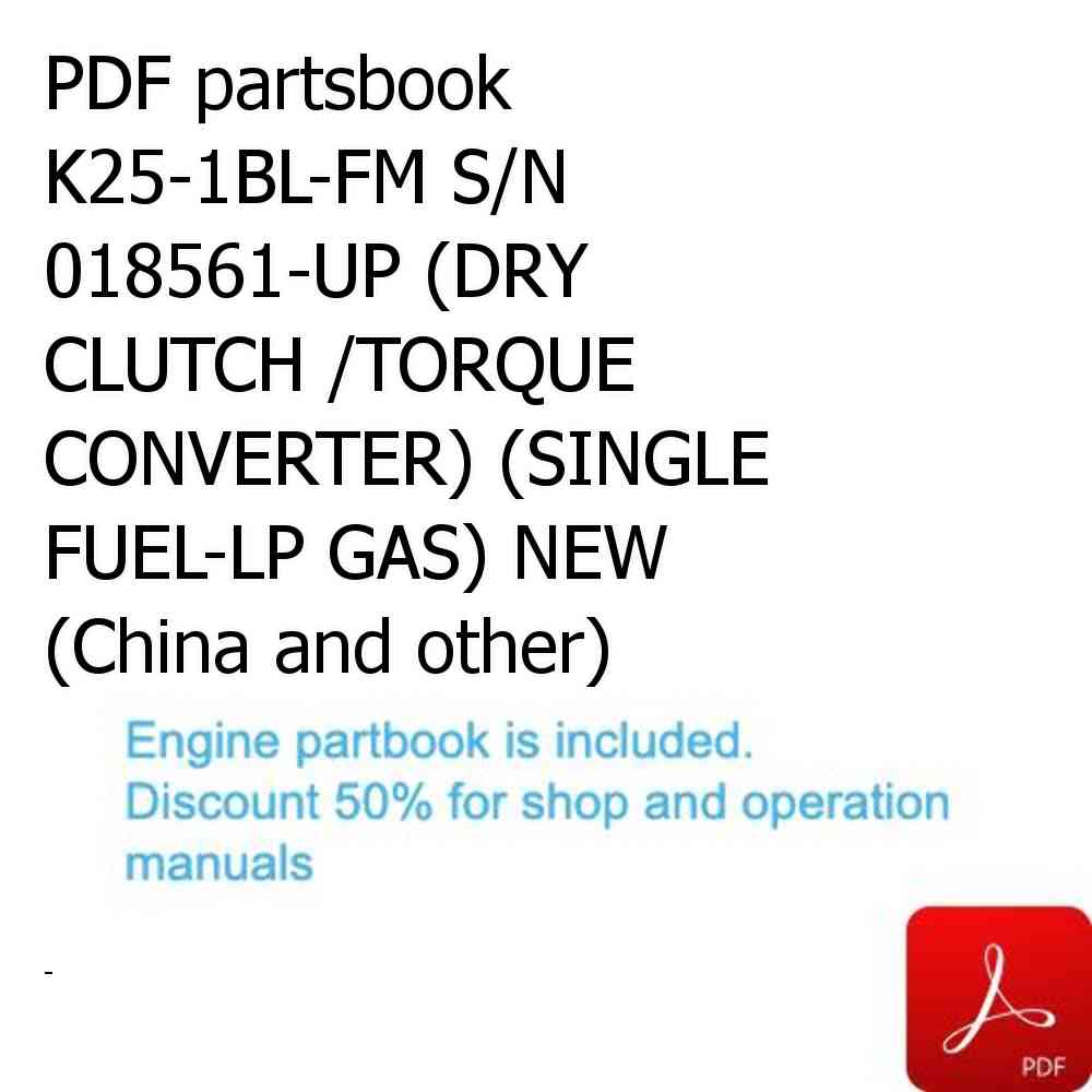 PDF partsbook K25-1BL-FM S/N 018561-UP (DRY CLUTCH /TORQUE CONVERTER) (SINGLE FUEL-LP GAS) NEW (China and other)