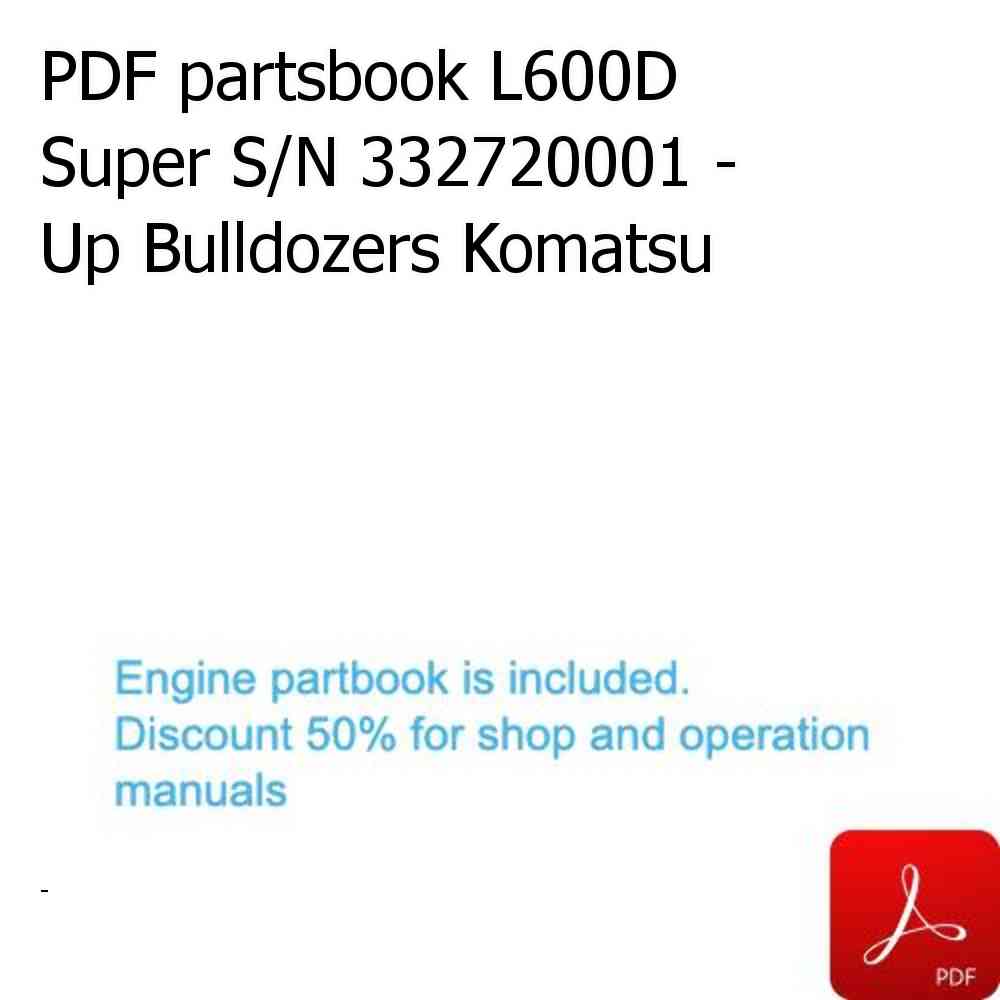 PDF partsbook L600D Super S/N 332720001 - Up Bulldozers Komatsu