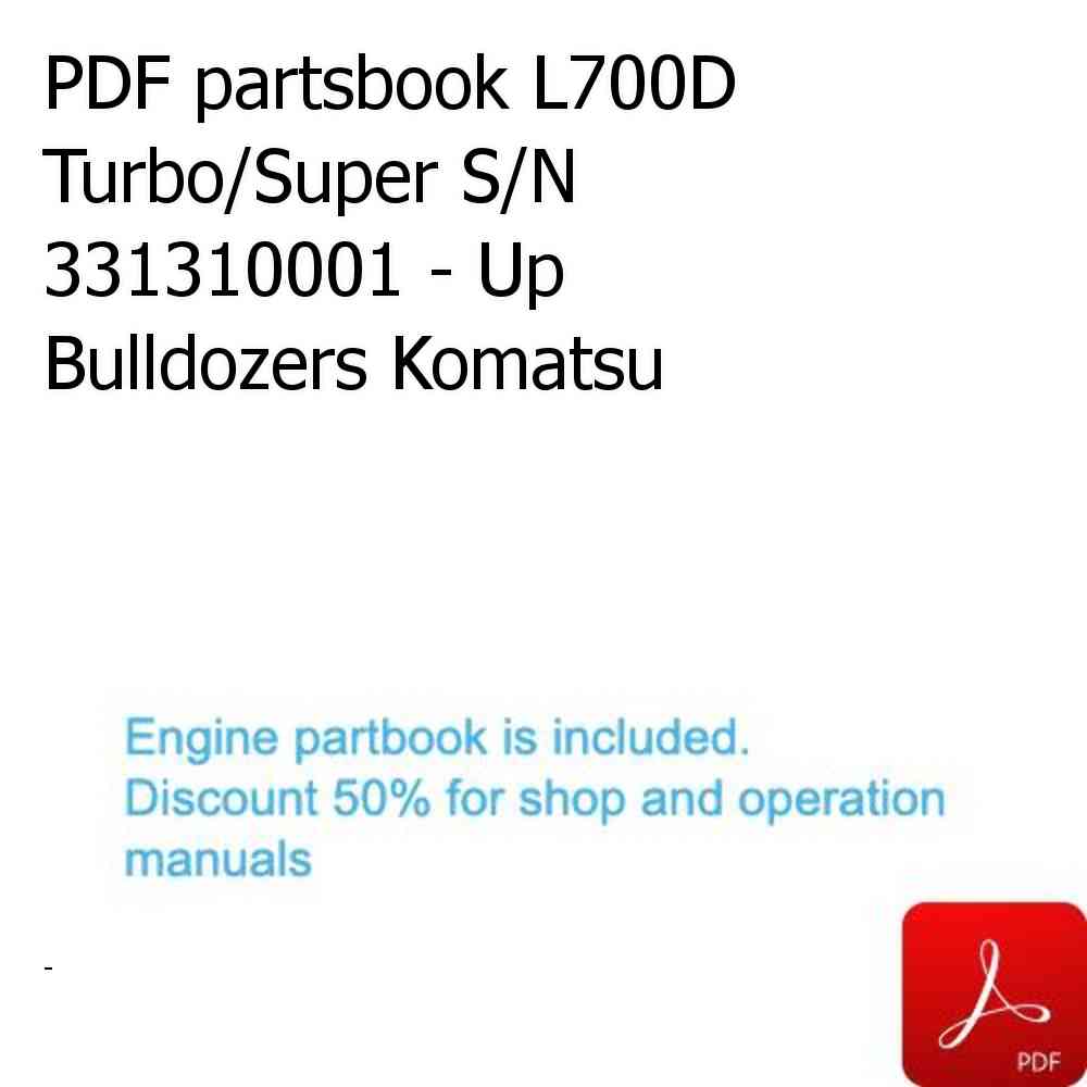 PDF partsbook L700D Turbo/Super S/N 331310001 - Up Bulldozers Komatsu