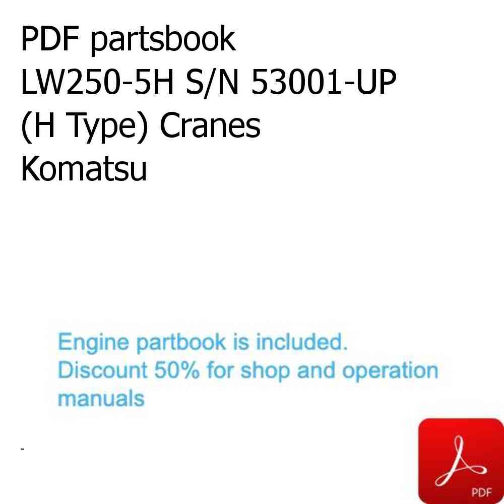 PDF partsbook LW250-5H S/N 53001-UP (H Type) Cranes Komatsu