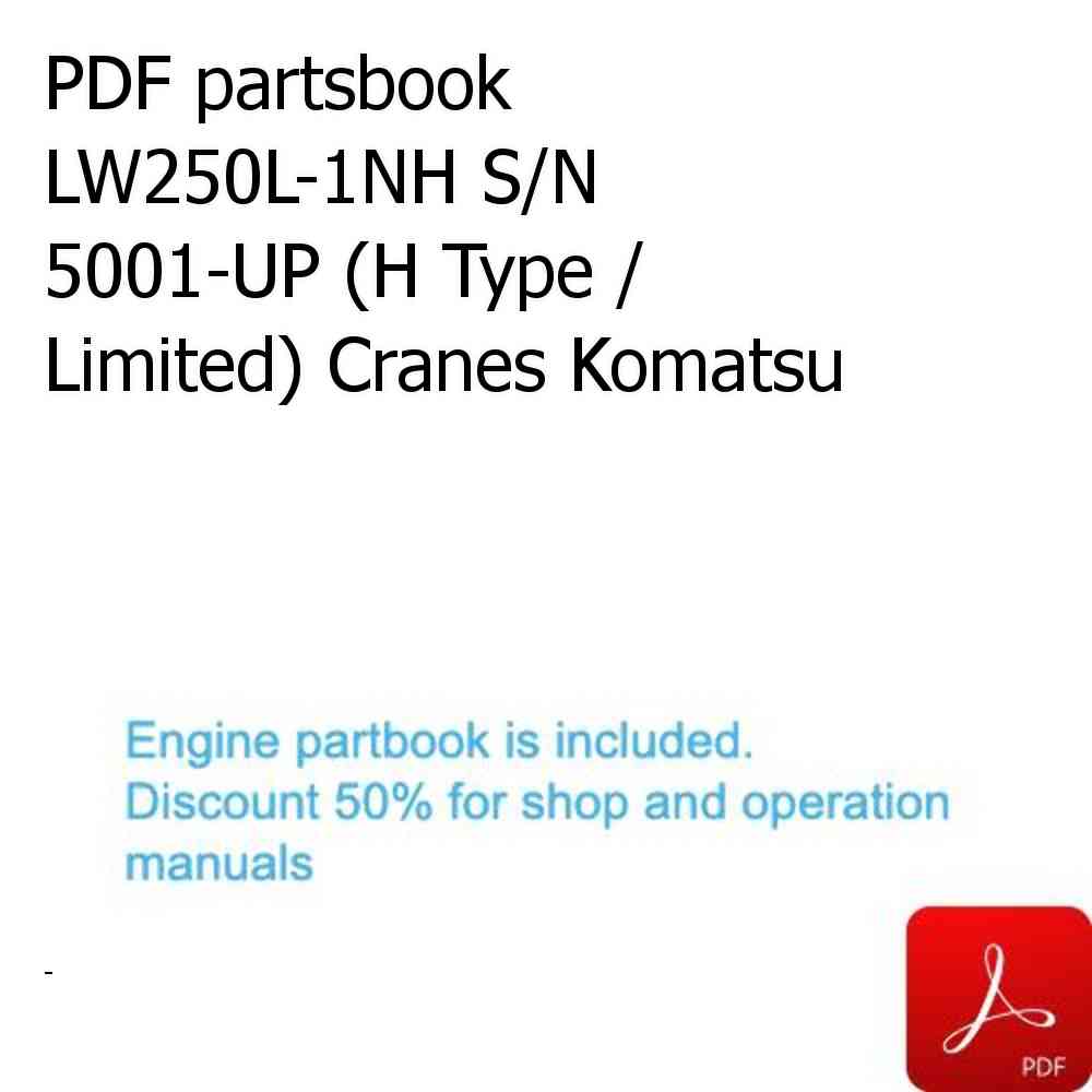 PDF partsbook LW250L-1NH S/N 5001-UP (H Type / Limited) Cranes Komatsu
