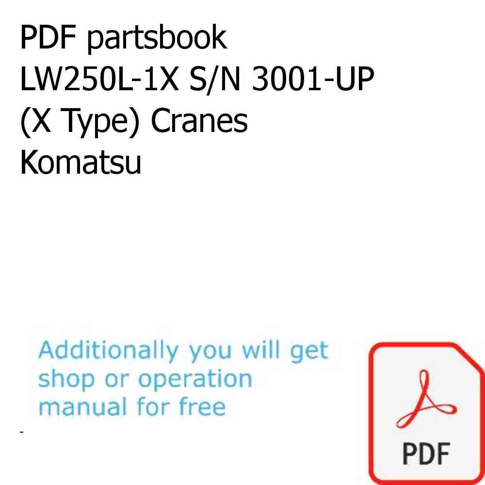 PDF partsbook LW250L-1X S/N 3001-UP (X Type) Cranes Komatsu