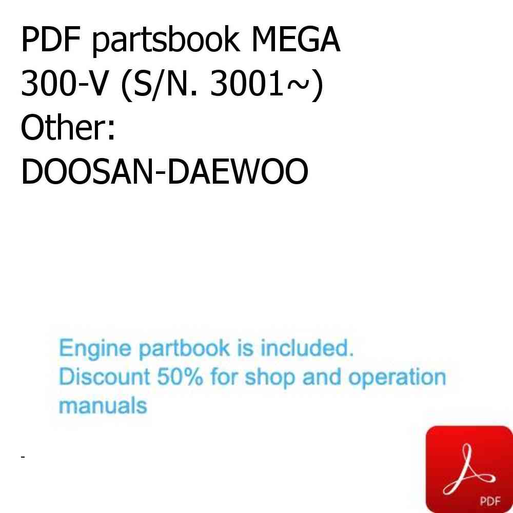 PDF partsbook MEGA 300-V (S/N. 3001~) Other: DOOSAN-DAEWOO