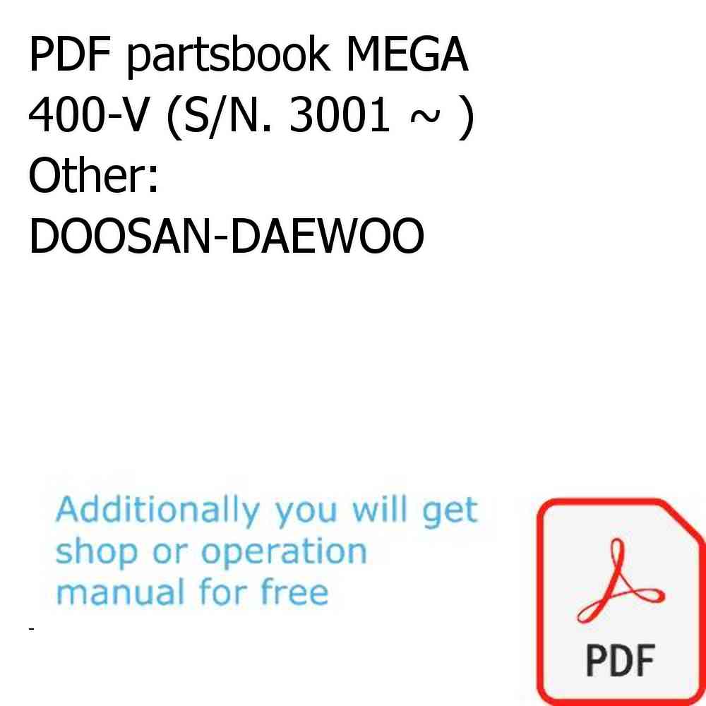 PDF partsbook MEGA 400-V (S/N. 3001 ~ ) Other: DOOSAN-DAEWOO