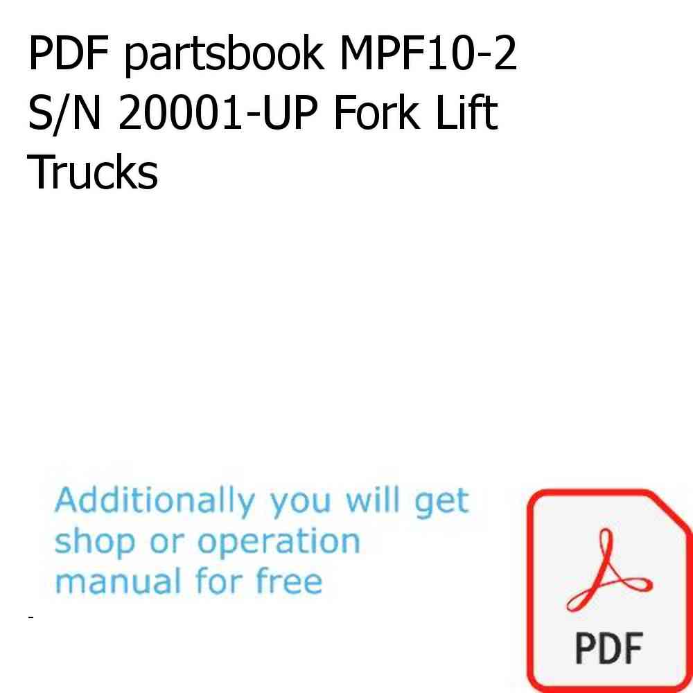 PDF partsbook MPF10-2 S/N 20001-UP Fork Lift Trucks