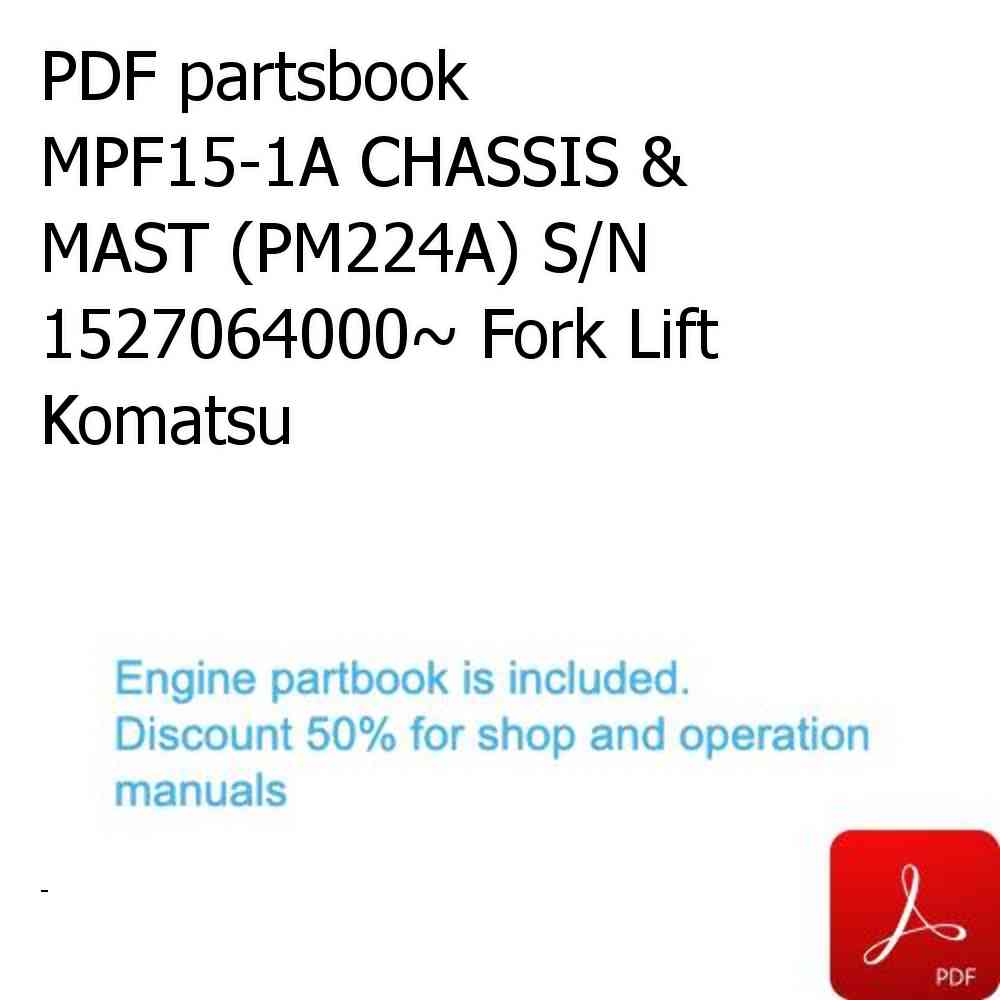 PDF partsbook MPF15-1A CHASSIS & MAST (PM224A) S/N 1527064000~ Fork Lift Komatsu