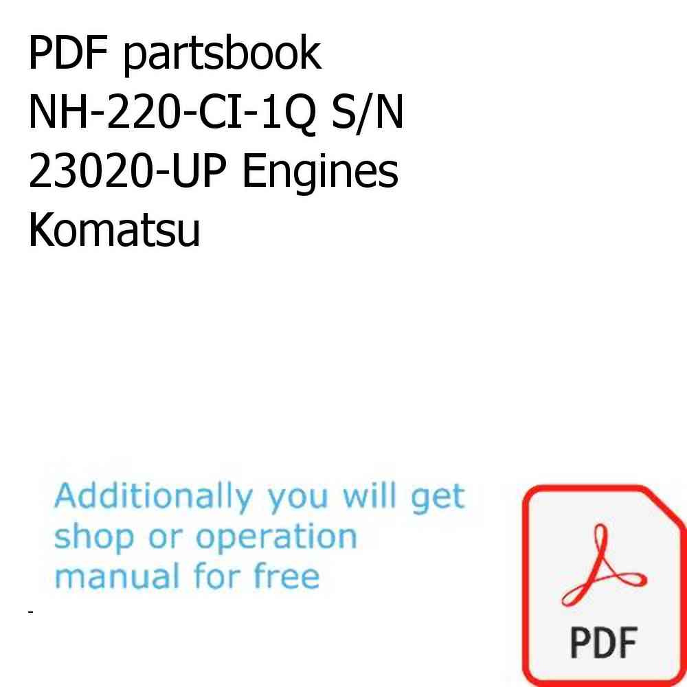 PDF partsbook NH-220-CI-1Q S/N 23020-UP Engines Komatsu