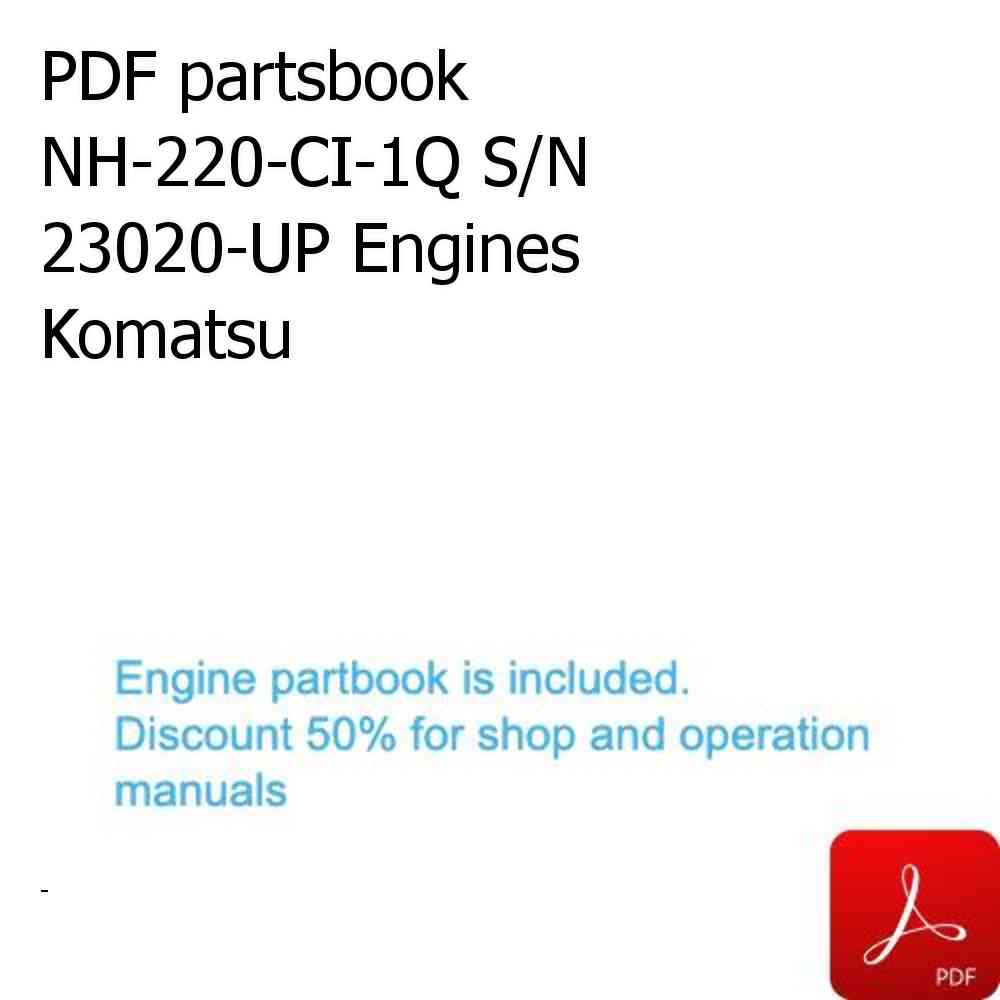 PDF partsbook NH-220-CI-1Q S/N 23020-UP Engines Komatsu