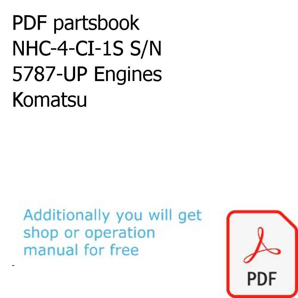 PDF partsbook NHC-4-CI-1S S/N 5787-UP Engines Komatsu