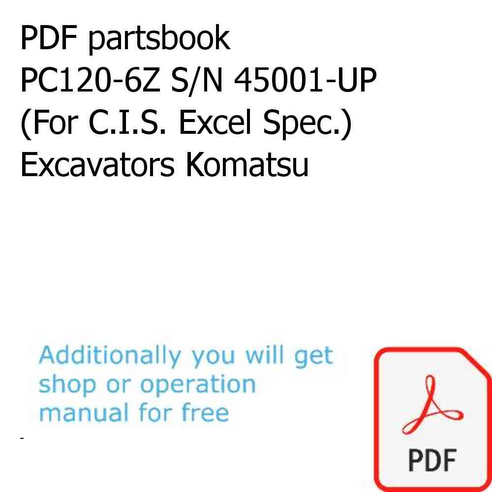 PDF partsbook PC120-6Z S/N 45001-UP (For C.I.S. Excel Spec.) Excavators Komatsu