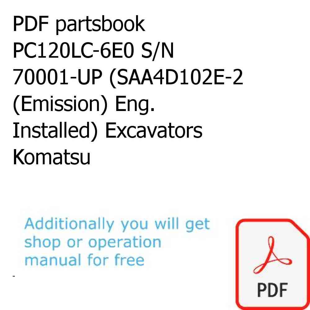 PDF partsbook PC120LC-6E0 S/N 70001-UP (SAA4D102E-2 (Emission) Eng. Installed) Excavators Komatsu