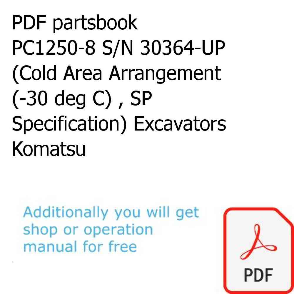 PDF partsbook PC1250-8 S/N 30364-UP (Cold Area Arrangement (-30 deg C) , SP Specification) Excavators Komatsu