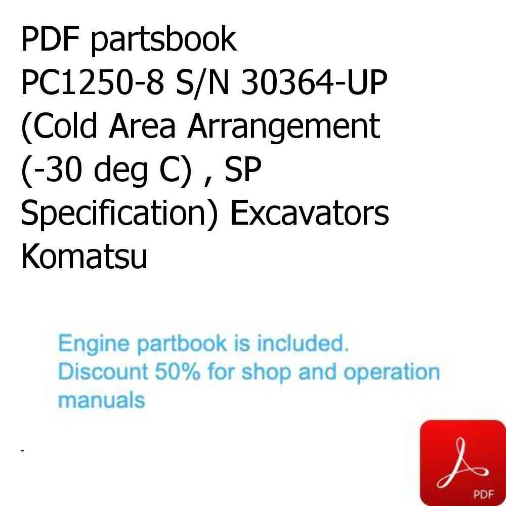 PDF partsbook PC1250-8 S/N 30364-UP (Cold Area Arrangement (-30 deg C) , SP Specification) Excavators Komatsu