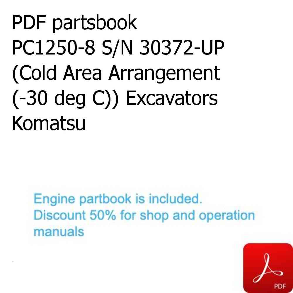 PDF partsbook PC1250-8 S/N 30372-UP (Cold Area Arrangement (-30 deg C)) Excavators Komatsu