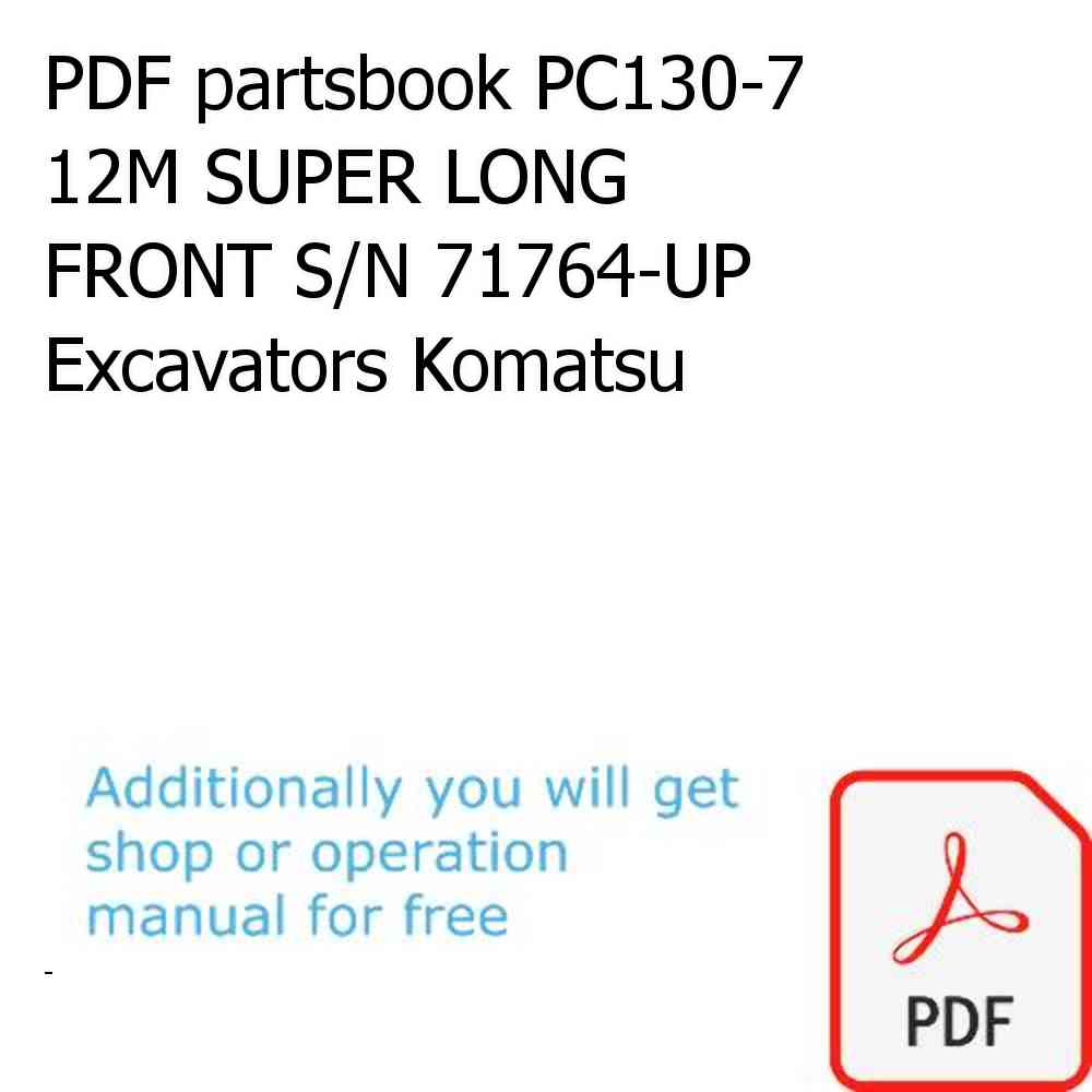 PDF partsbook PC130-7 12M SUPER LONG FRONT S/N 71764-UP Excavators Komatsu