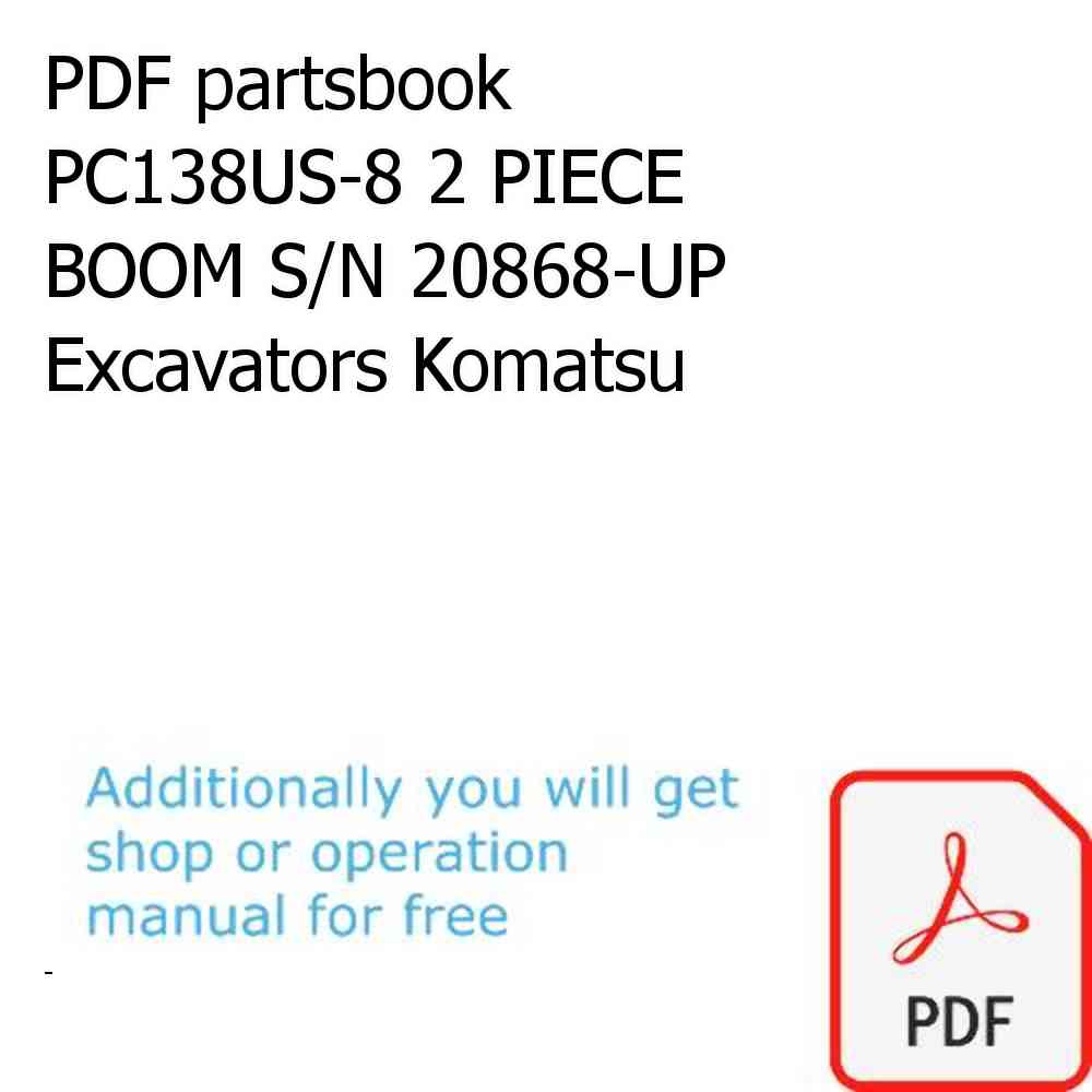 PDF partsbook PC138US-8 2 PIECE BOOM S/N 20868-UP Excavators Komatsu