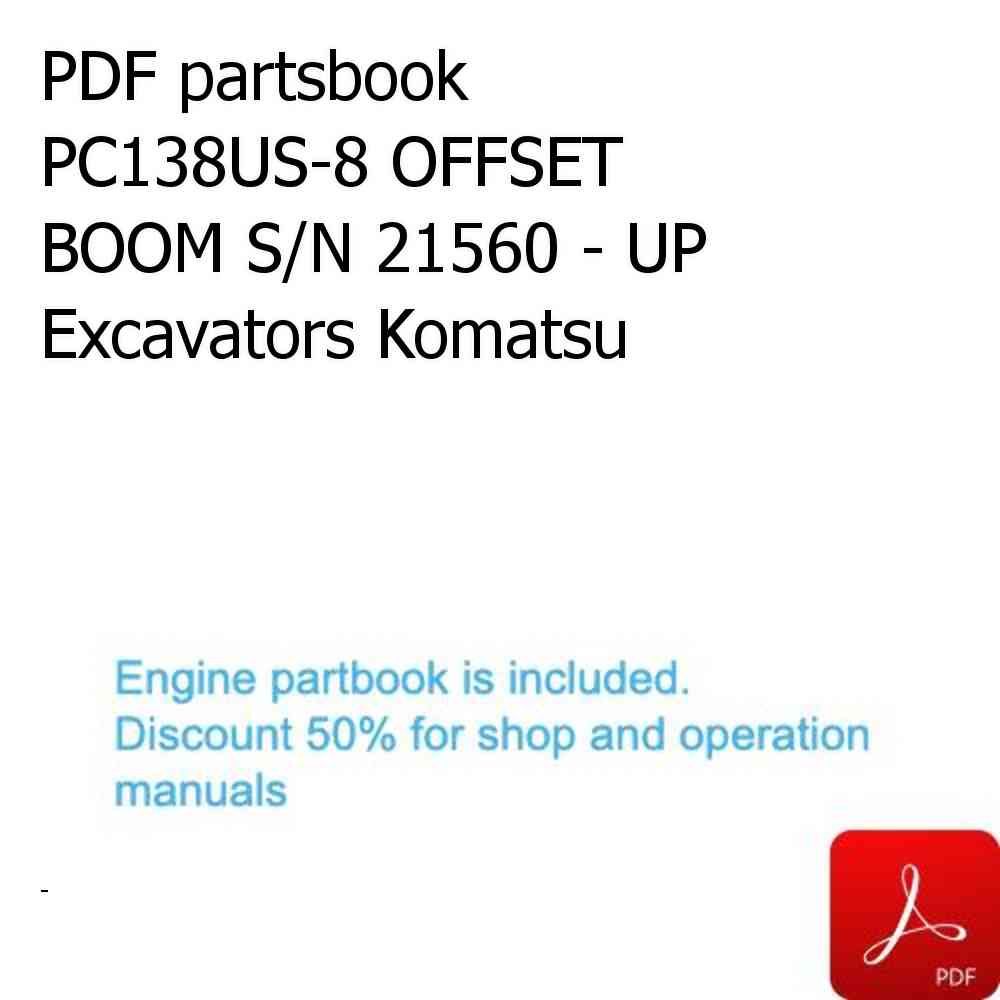 PDF partsbook PC138US-8 OFFSET BOOM S/N 21560 - UP Excavators Komatsu