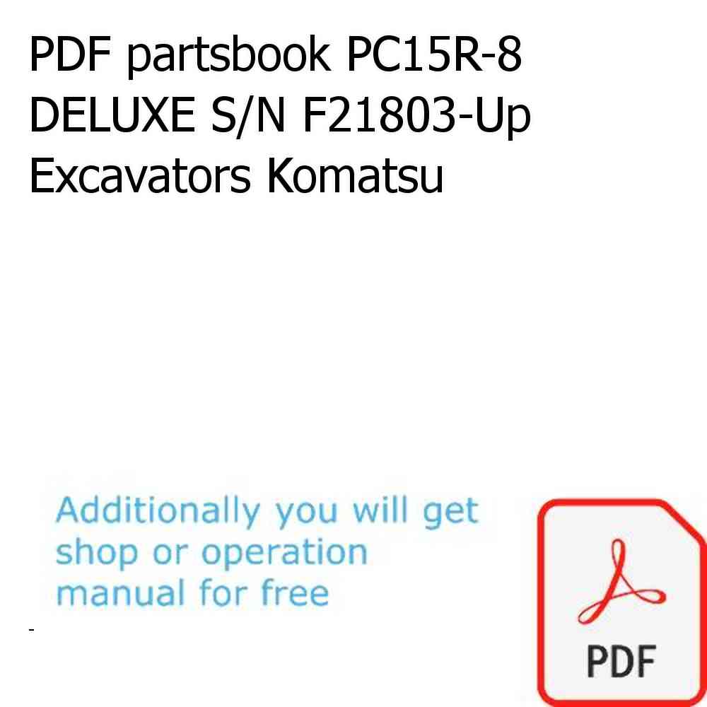 PDF partsbook PC15R-8 DELUXE S/N F21803-Up Excavators Komatsu