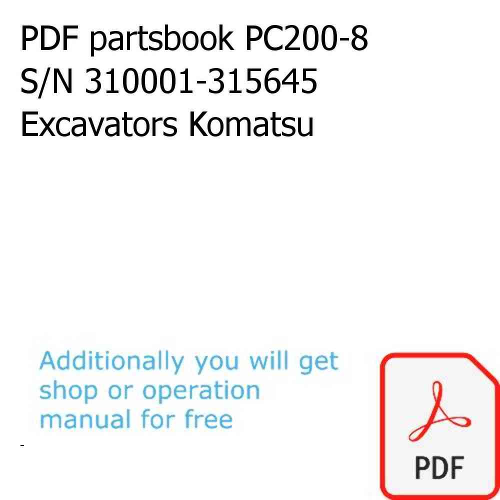 PDF partsbook PC200-8 S/N 310001-315645 Excavators Komatsu