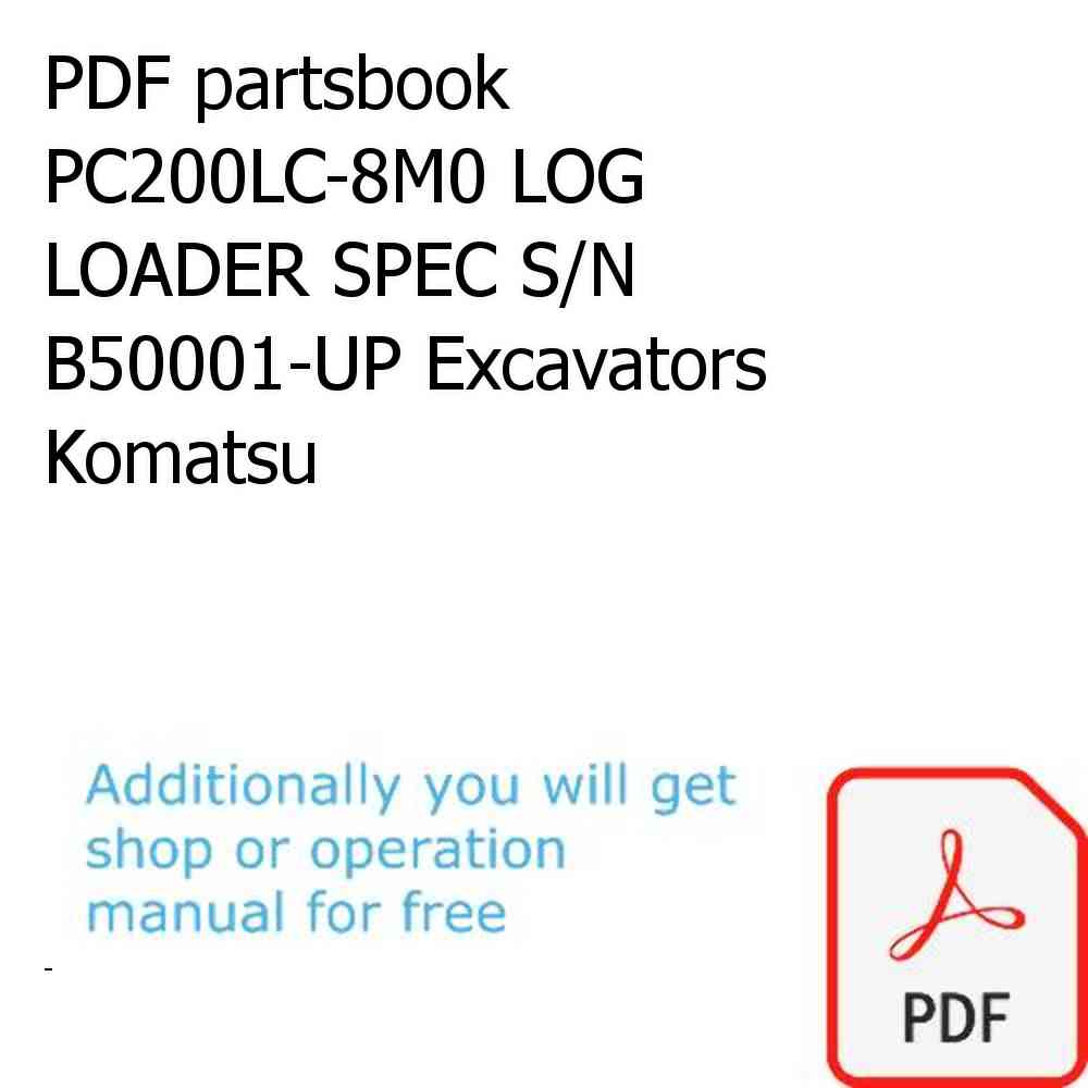 PDF partsbook PC200LC-8M0 LOG LOADER SPEC S/N B50001-UP Excavators Komatsu