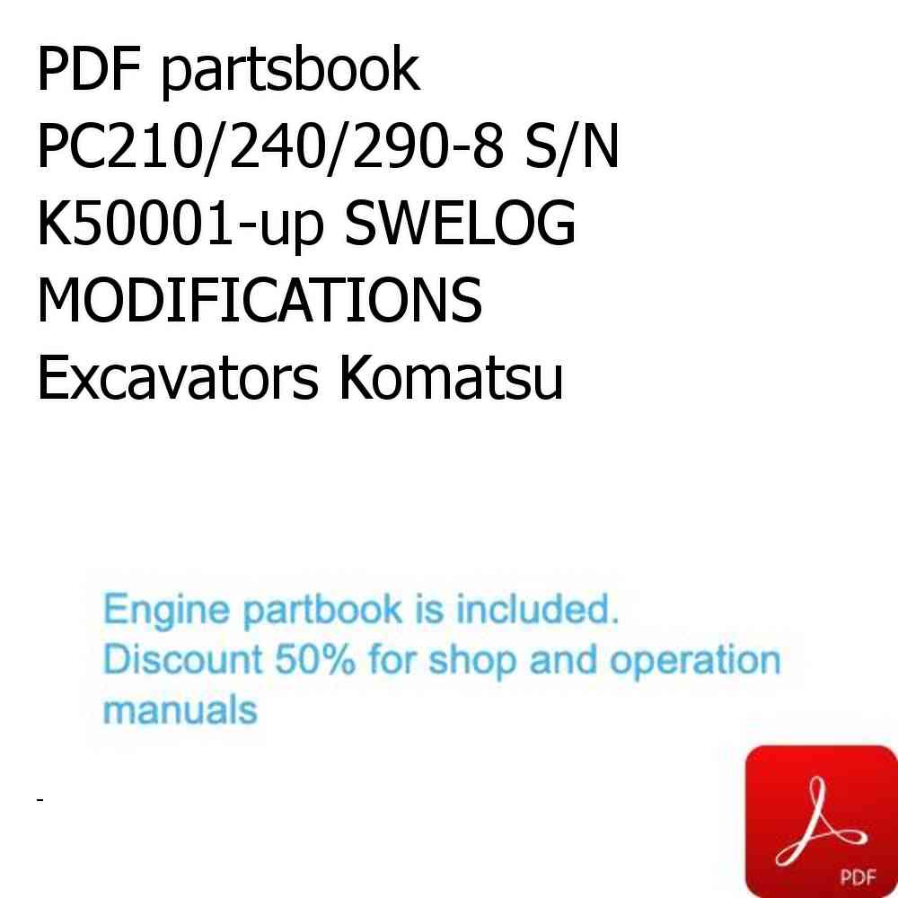PDF partsbook PC210/240/290-8 S/N K50001-up SWELOG MODIFICATIONS Excavators Komatsu