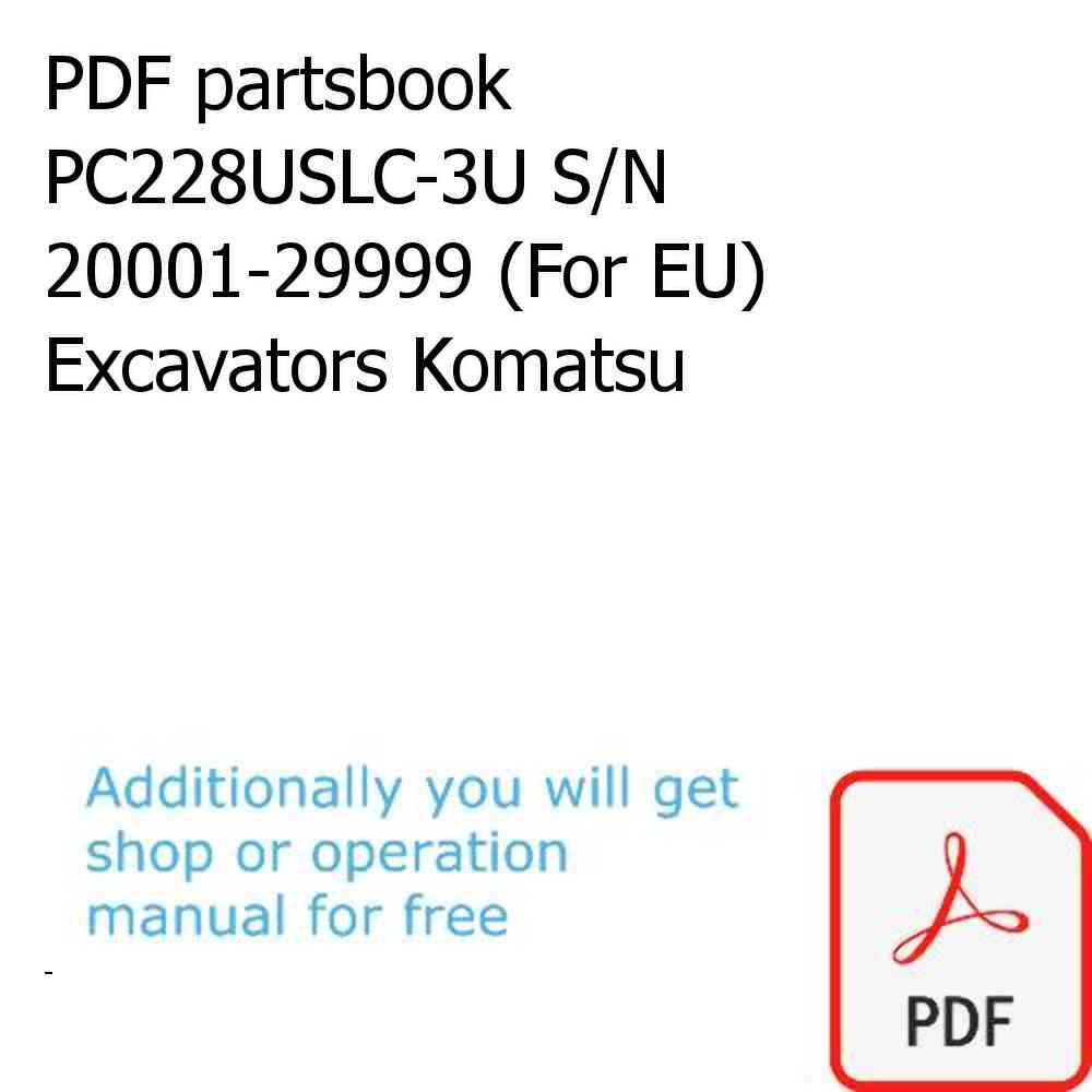 PDF partsbook PC228USLC-3U S/N 20001-29999 (For EU) Excavators Komatsu
