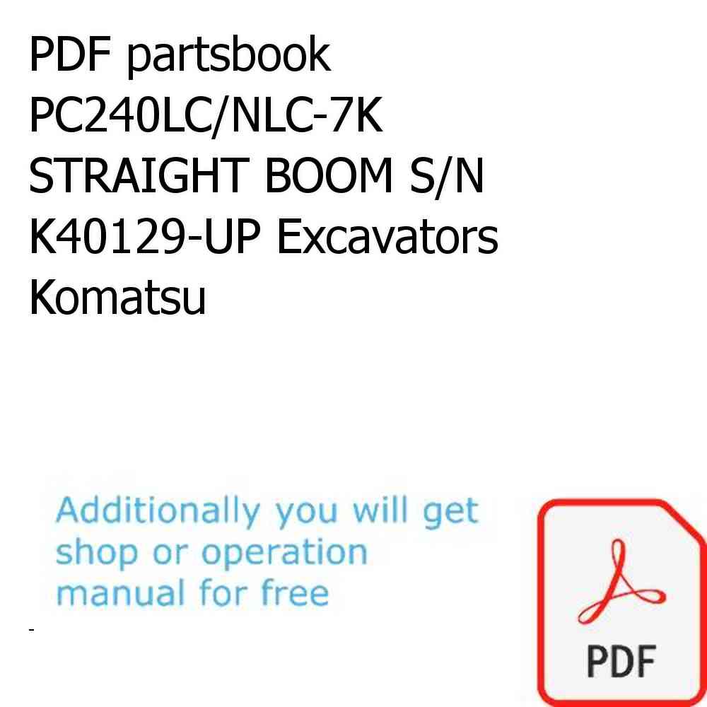 PDF partsbook PC240LC/NLC-7K STRAIGHT BOOM S/N K40129-UP Excavators Komatsu