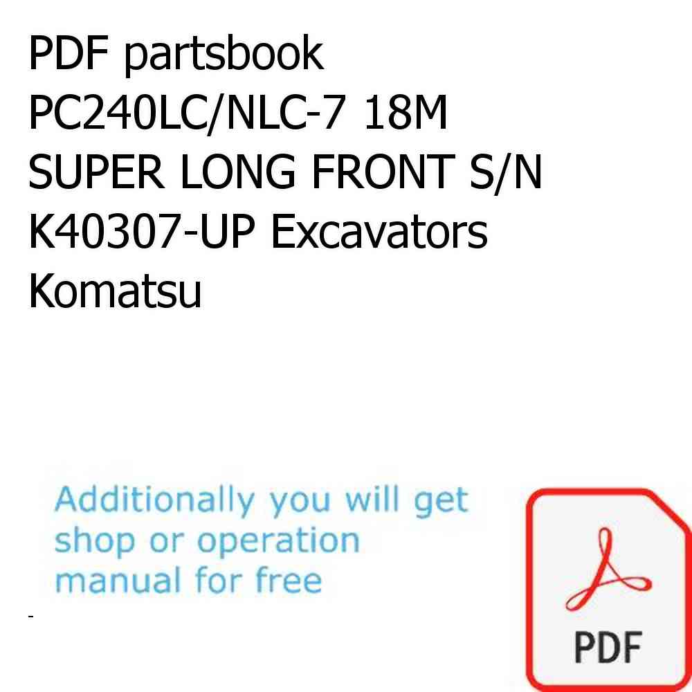 PDF partsbook PC240LC/NLC-7 18M SUPER LONG FRONT S/N K40307-UP Excavators Komatsu