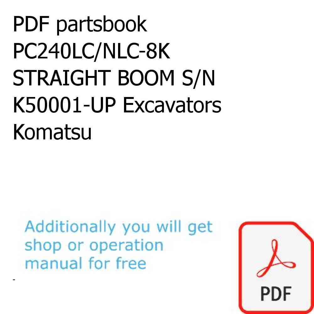 PDF partsbook PC240LC/NLC-8K STRAIGHT BOOM S/N K50001-UP Excavators Komatsu