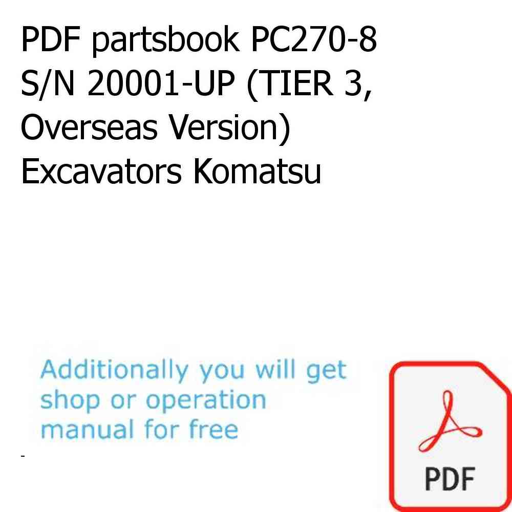 PDF partsbook PC270-8 S/N 20001-UP (TIER 3, Overseas Version) Excavators Komatsu