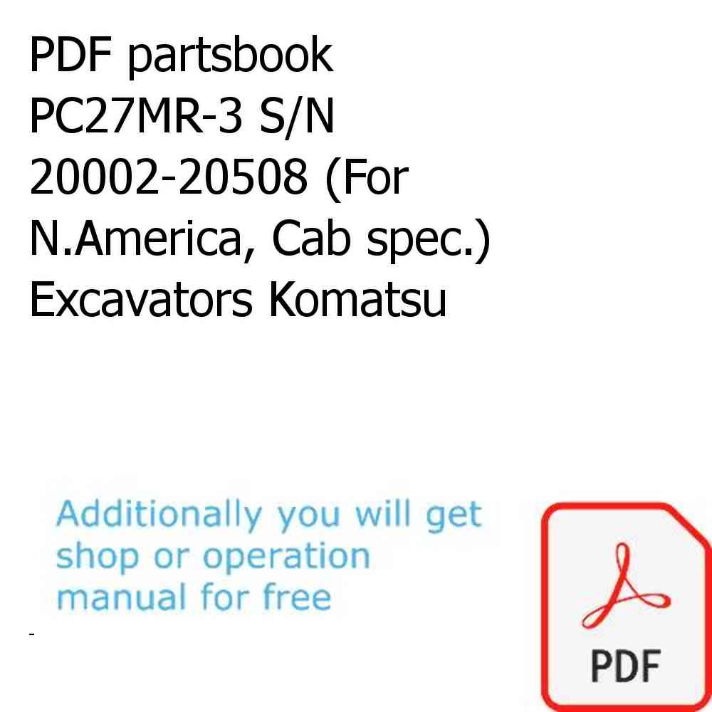 PDF partsbook PC27MR-3 S/N 20002-20508 (For N.America, Cab spec.) Excavators Komatsu