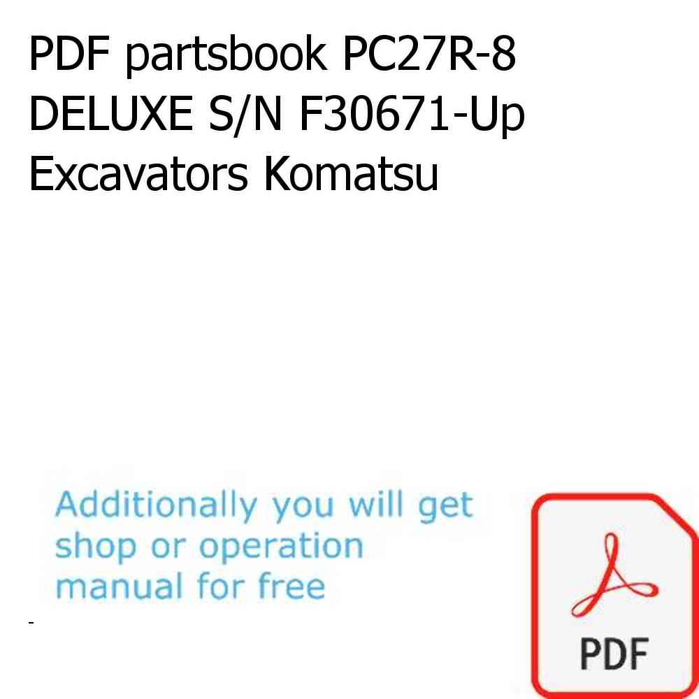 PDF partsbook PC27R-8 DELUXE S/N F30671-Up Excavators Komatsu