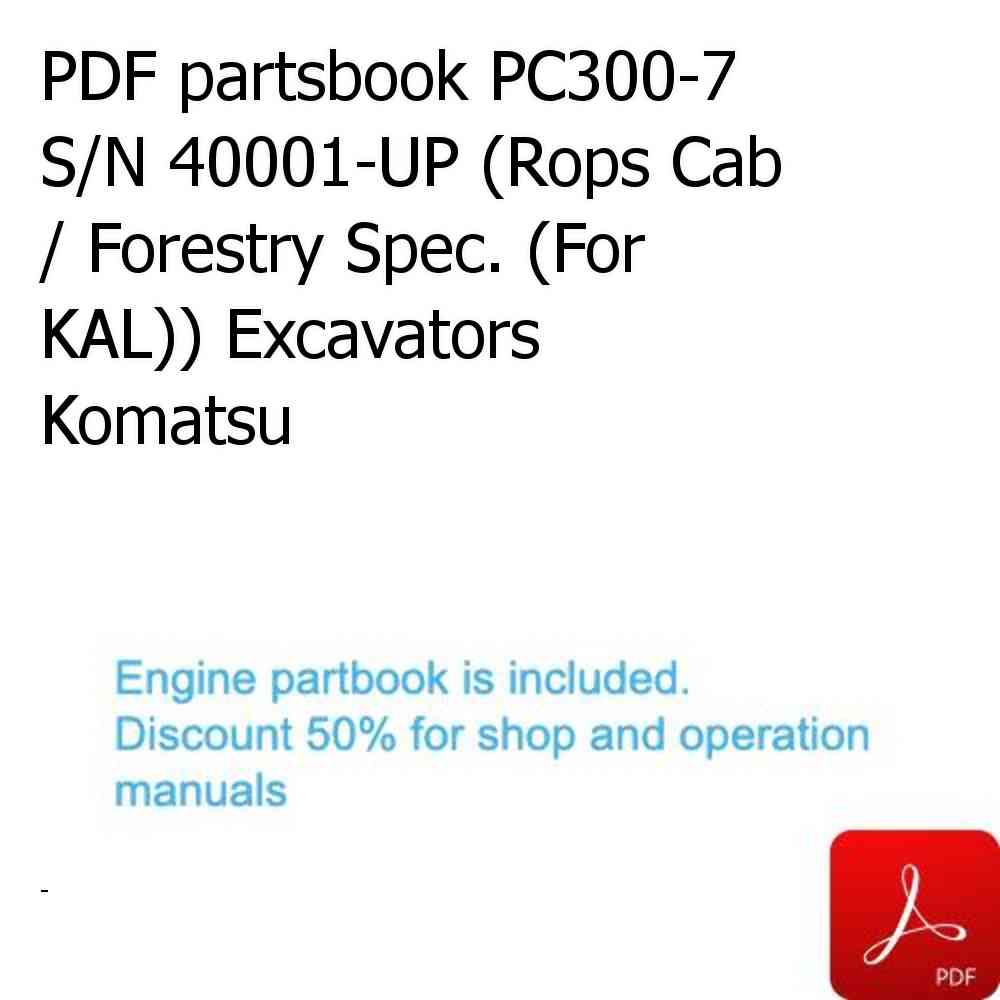 PDF partsbook PC300-7 S/N 40001-UP (Rops Cab / Forestry Spec. (For KAL)) Excavators Komatsu