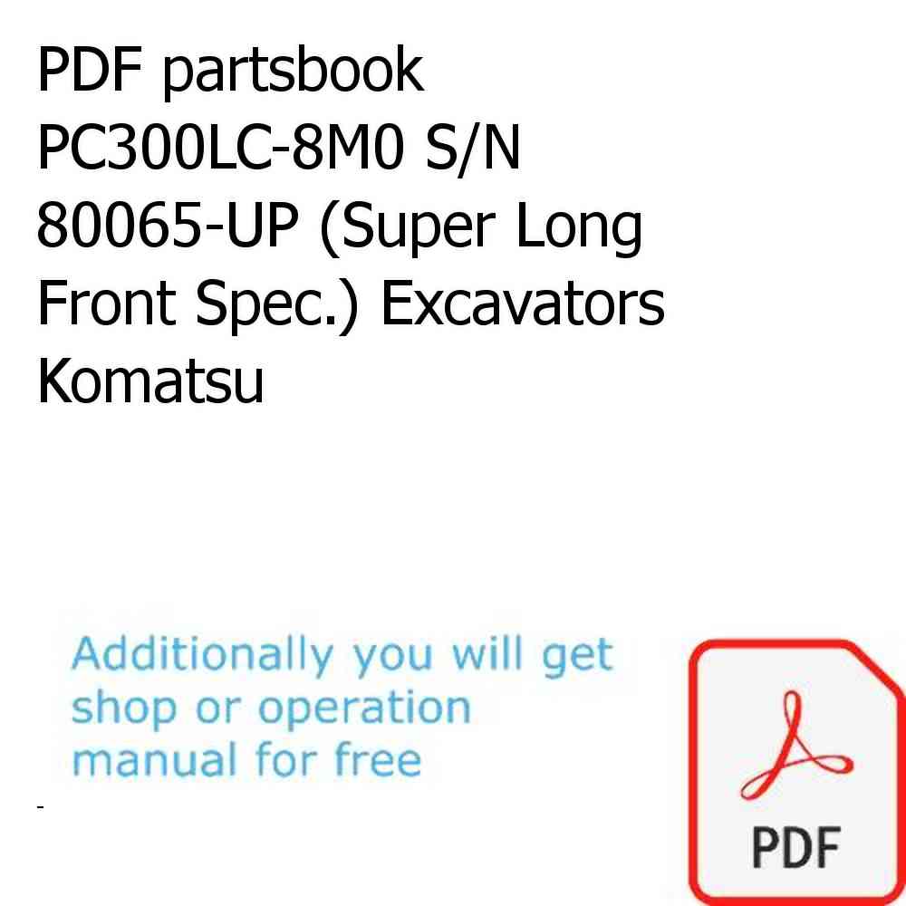 PDF partsbook PC300LC-8M0 S/N 80065-UP (Super Long Front Spec.) Excavators Komatsu